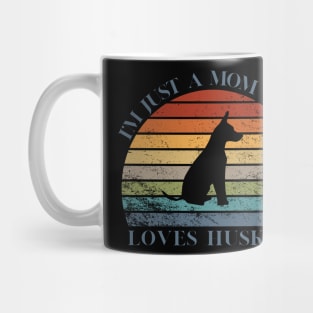 I'm just a mom who loves huskies Mug